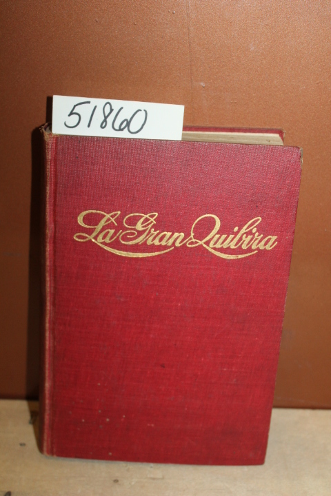 Corbyn, Clara A.B.: La Gran Quibira, A Musical Mystery Opera Historique; A Ro...