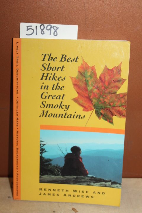 Andrews, James & Wise, Kenneth: The Best Short Hikes in the Great Smoky Mount...