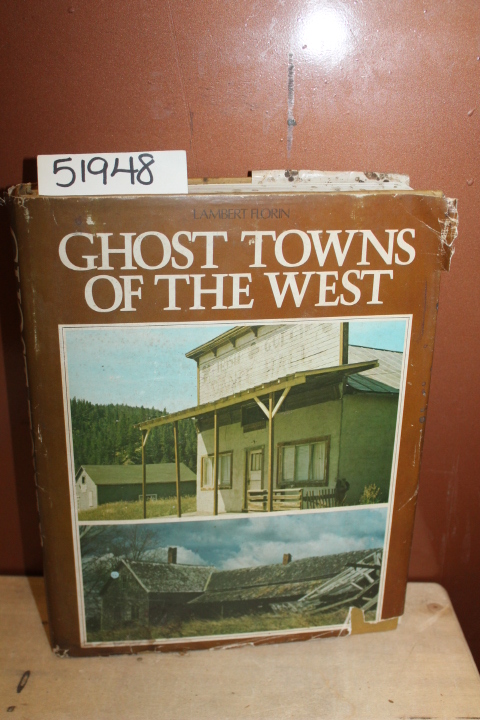 Florin, Lambert: Ghost Towns of the West