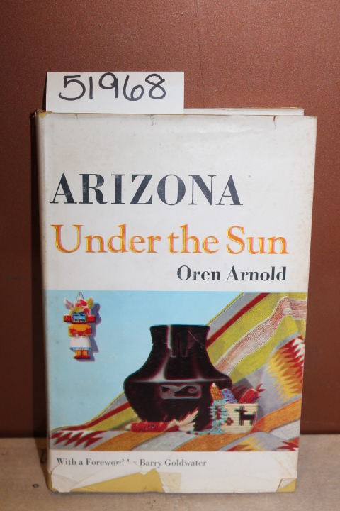 Arnold, Oren: Arizona Under the Sun