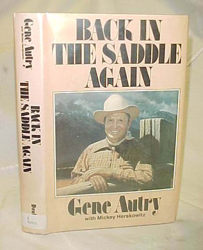 Autry, Gene & Herskowitz, Mickey: Back in the Saddle Again