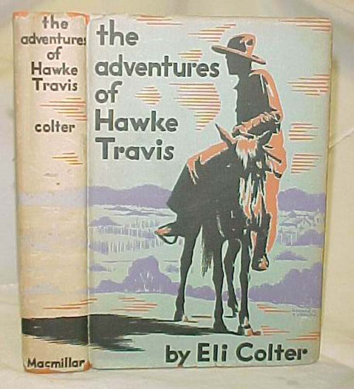 Colter, Eli: The Adventures of Hawke Travis; Episodes in the Life of a Gunman