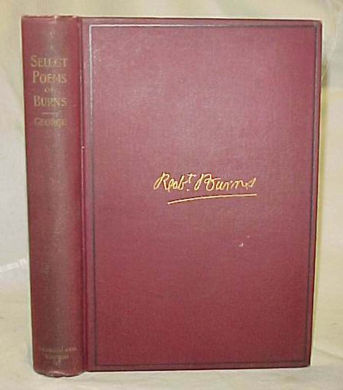 George, Andrew J.: Select Poems of Robert Burns