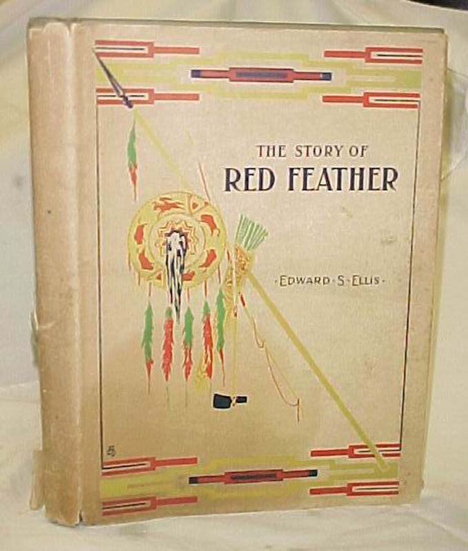 Ellis, Edward S.: The Story of Red Feather