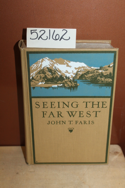 Faris, John T.: Seeing the Far West
