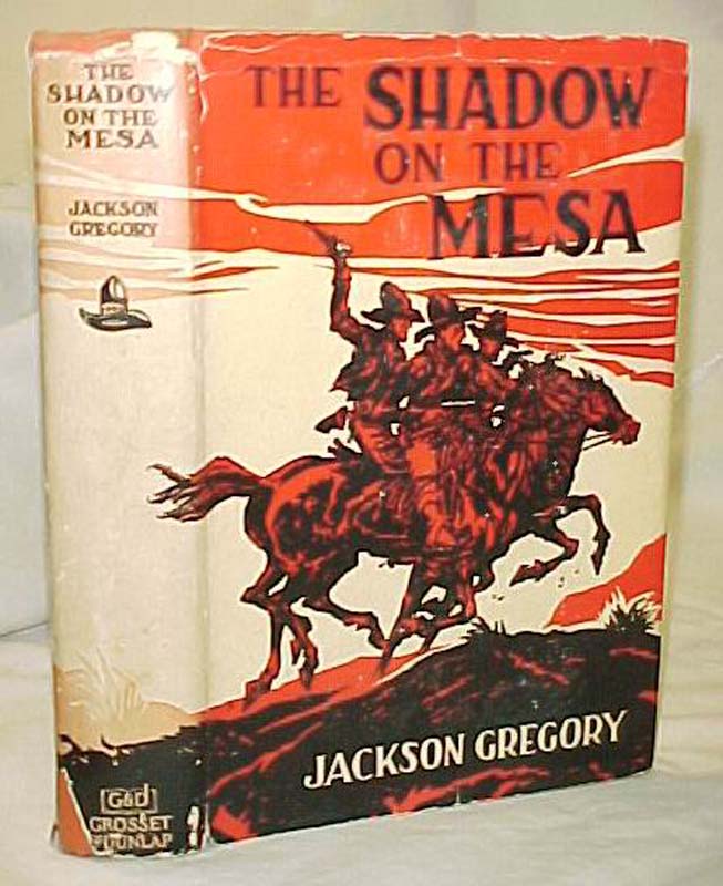 Gregory, Jackson: The Shadow on the Mesa