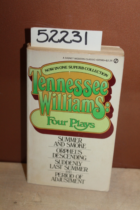 Williams, Tennessee: Four Plays:  Summer and Smoke, Orpheus Descending, Sudde...