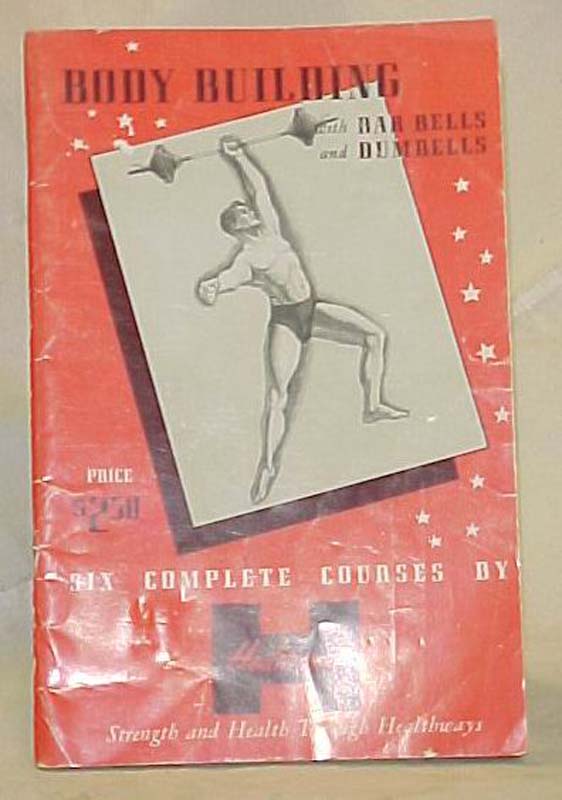 Healthways: Body Building with Bar Bells and Dumbells Catalog # 5940