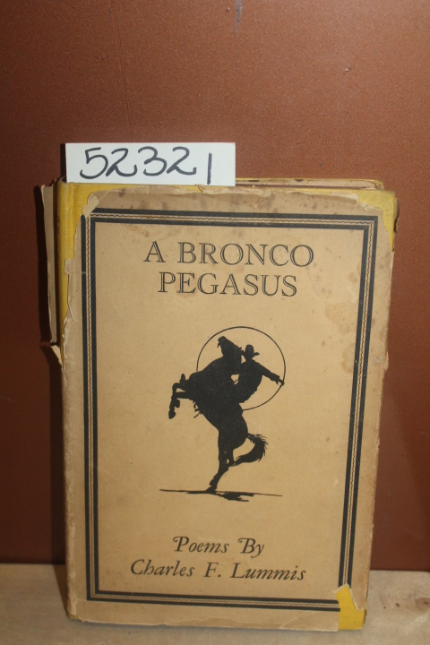 Lummis, Charles F.: A Bronco Pegasus