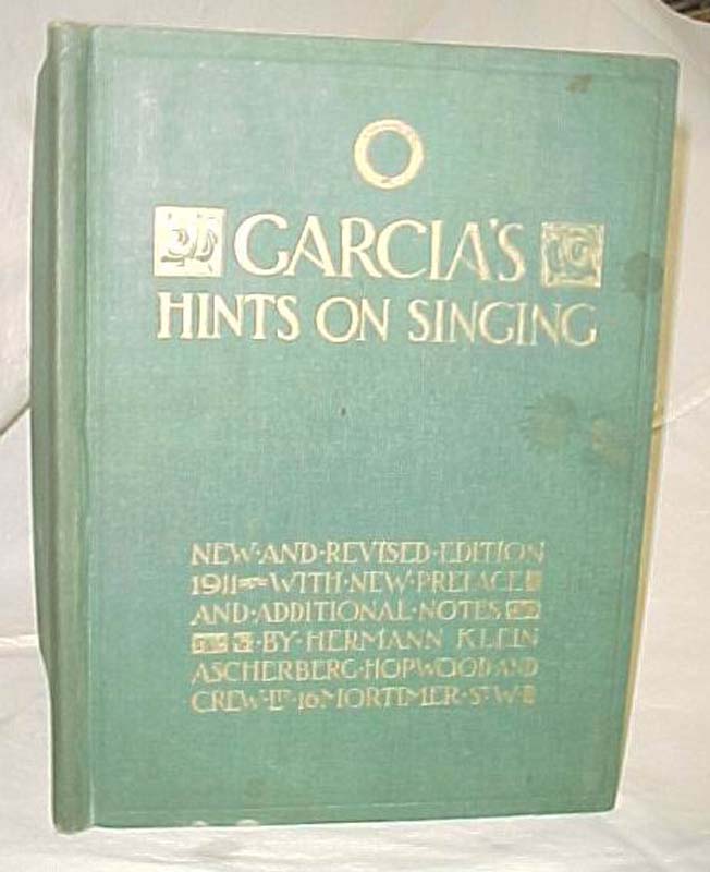 Garcia, Manuel: Hints on Singing translated from the French by Beata Garcia