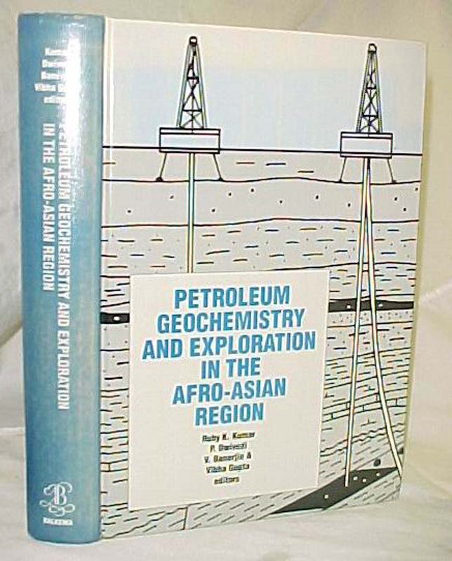Kumar, Ruby K., Dwivedi, P., Banerji...: Petroleum Geochemistry and Explorati...