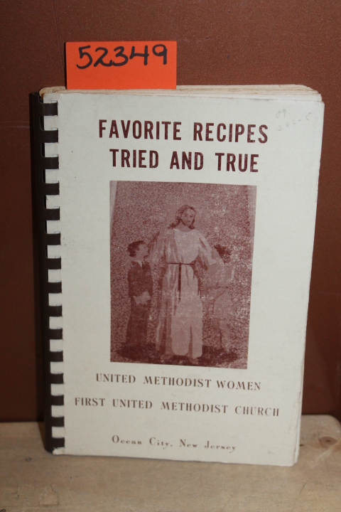 United Methodist Women First United Methodis...: Favorite Recipes Tried and True