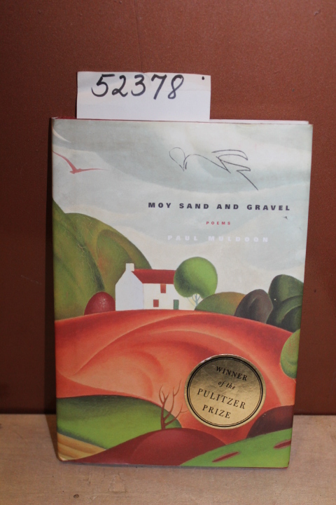 Muldoon, Paul: Moy Sand and Gravel: Poems