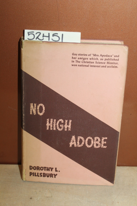 Pillsbury, Dorothy L.: No High Adobe