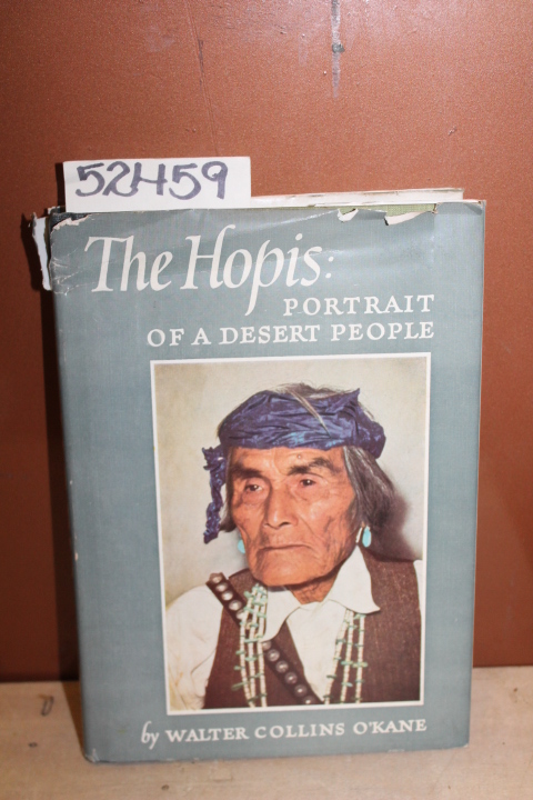 O'Kane, Walter Collins: The Hopis:  Portrait of a Desert People