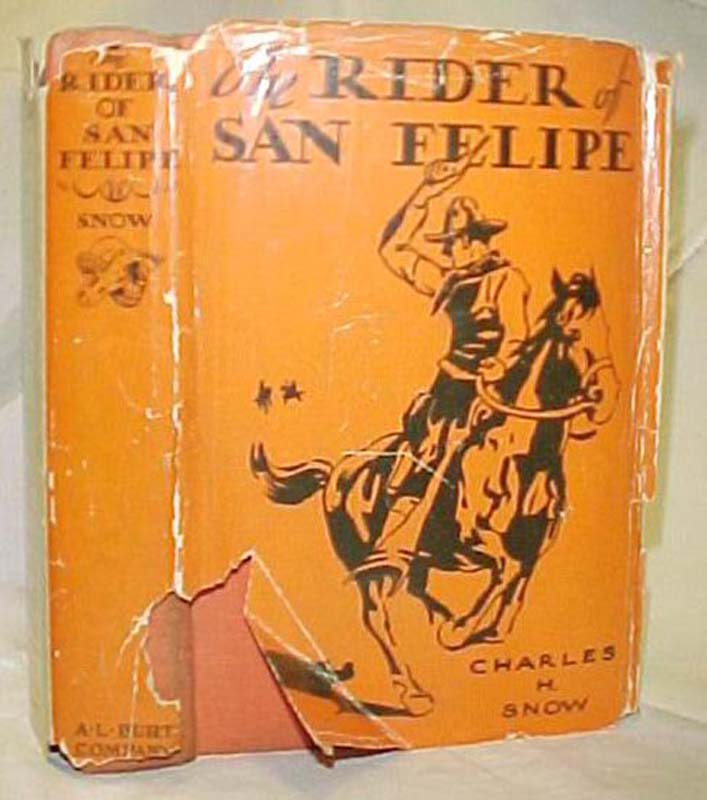 Snow, Charles H.: The Rider of San Felipe