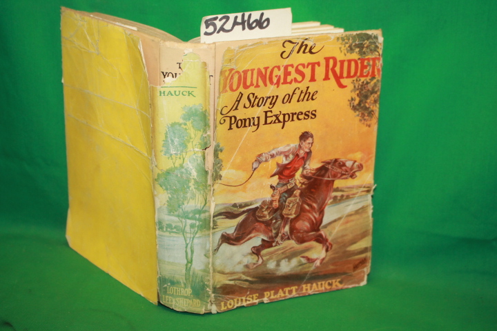 Hauck, Louise Platt: The Youngest Rider, A Story of the Pony Express