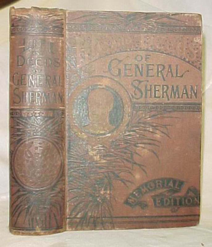 Northrop, Henry Davenport: Life and Deeds of General Sherman Including the St...