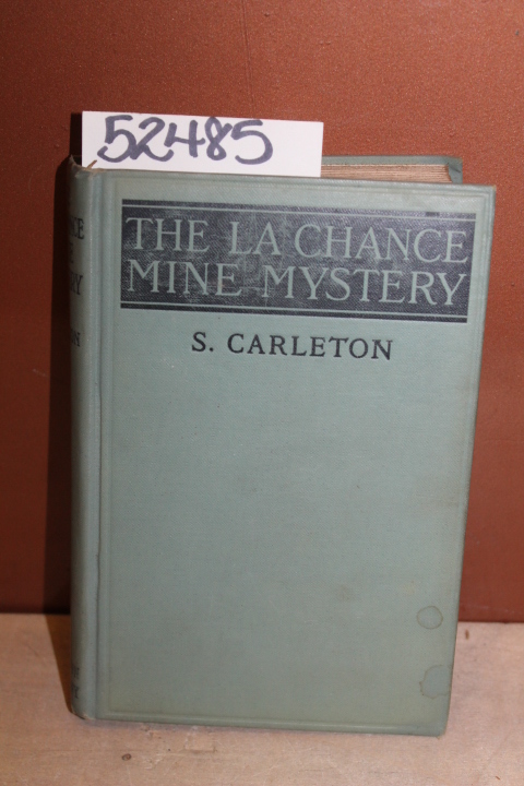 Carleton, S.: The La Chance Mine Mystery