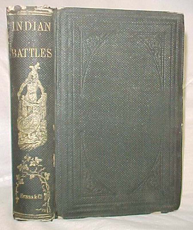 White, Rev. Henry: Indian Battles:  with incidents in the Early History of Ne...