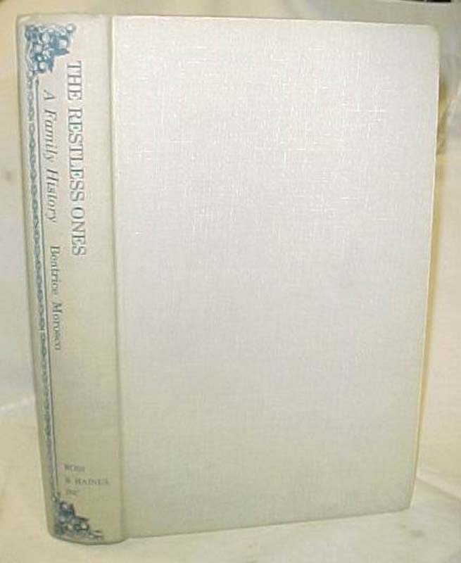 Morosco, Beatrice: The Restless Ones A Family History