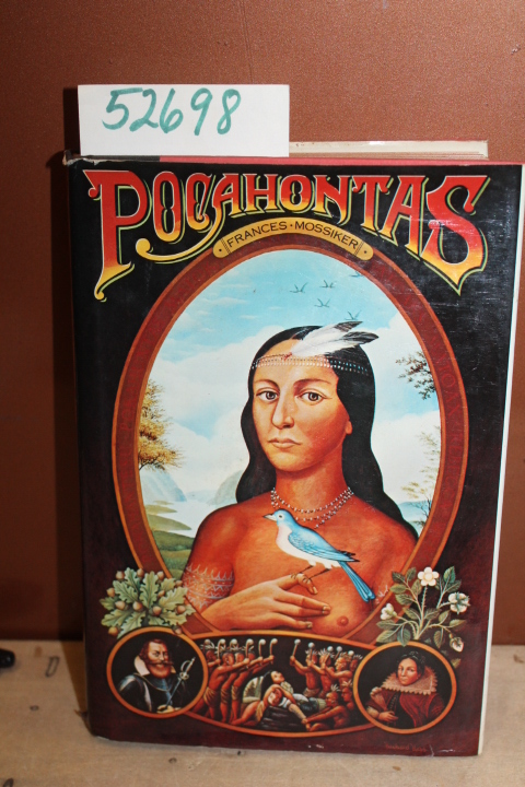 Mossiker, Frances: Pocahontas: The Life and the Legend