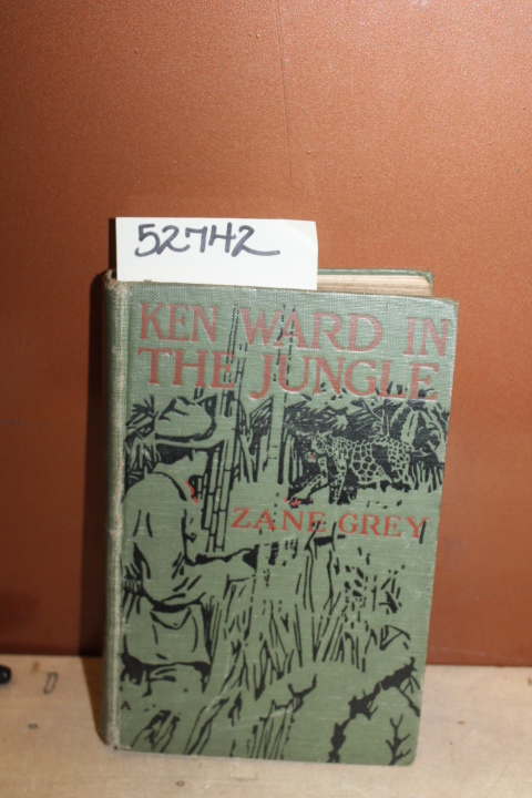 Grey, Zane: Ken Ward in the Jungle