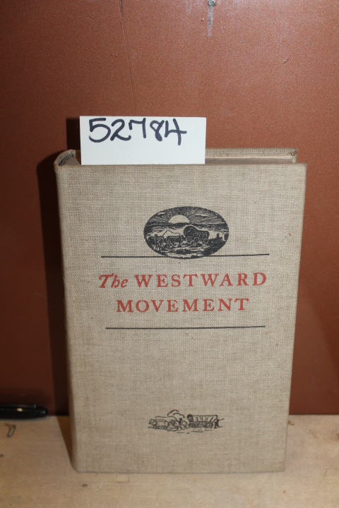 Woestemeyer, Ina Faye & Gambrill, J. Montgomery: The Westward Movement
