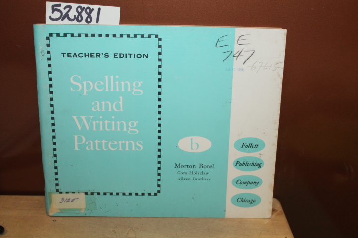 Botel, Morton: Spelling and Writing Patterns B Teacher's Edition
