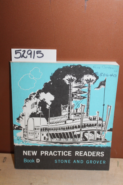 Stone, Clarence, Grover, Charles: New Practice Readers Book D