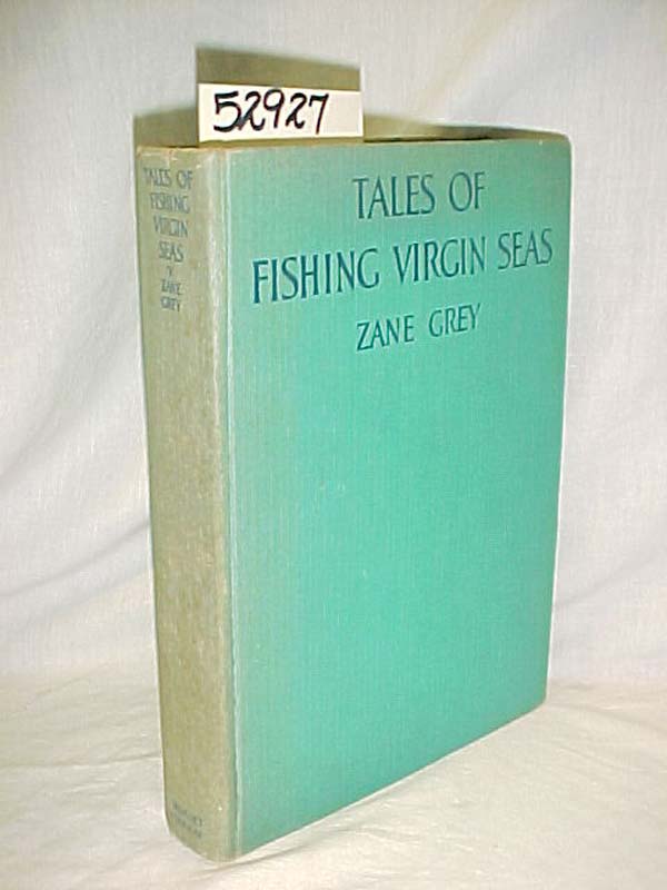 Grey, Zane: Tales of Fishing Virgin Seas