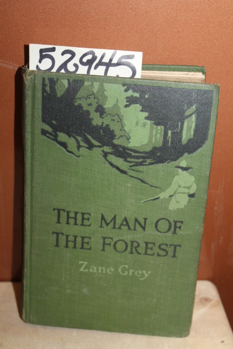 Grey, Zane: The Man of the Forest