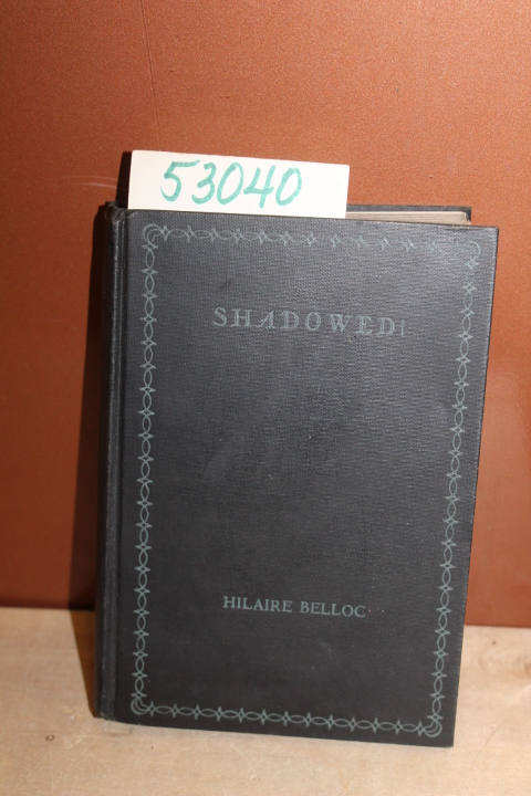 Belloc, Hilaire: Shadowed!