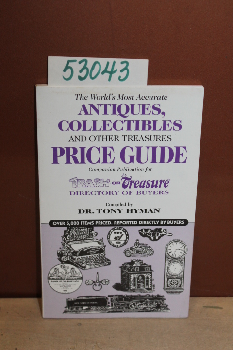 Hyman, Tony and Marilee [Compiled by]: The World's Most Accurate Antiques, Co...