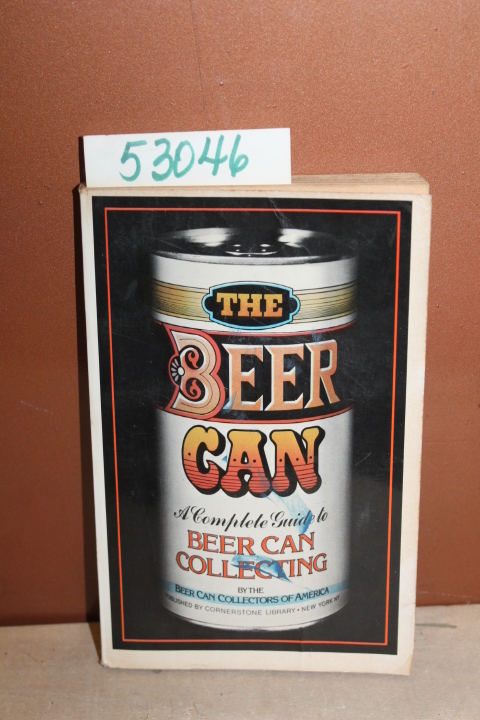 Wright, Larry [Editor] and the Beer ...: The Beer Can: A Complete Guide to Be...