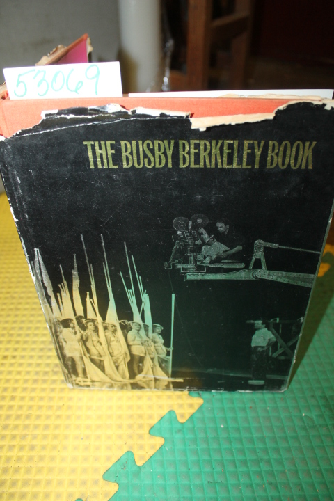 Thomas, Tony & Terry, Jim: The Busby Berkeley Book