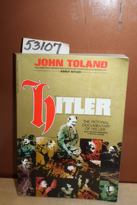 Toland, John: Hitler the Pictorial Documentary of his Life