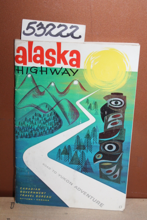Sharp, Mitchell: Alaska Highway; Road to Yukon Adventure