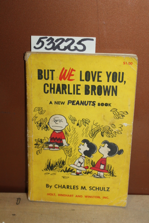 Schulz, Charles M.: But We Love You, Charlie Brown