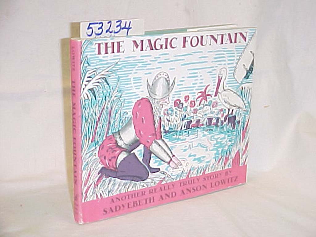 Lowitz, Sadyebeth and Anson SIGNED B...: The Magic Fountain: Another Really T...