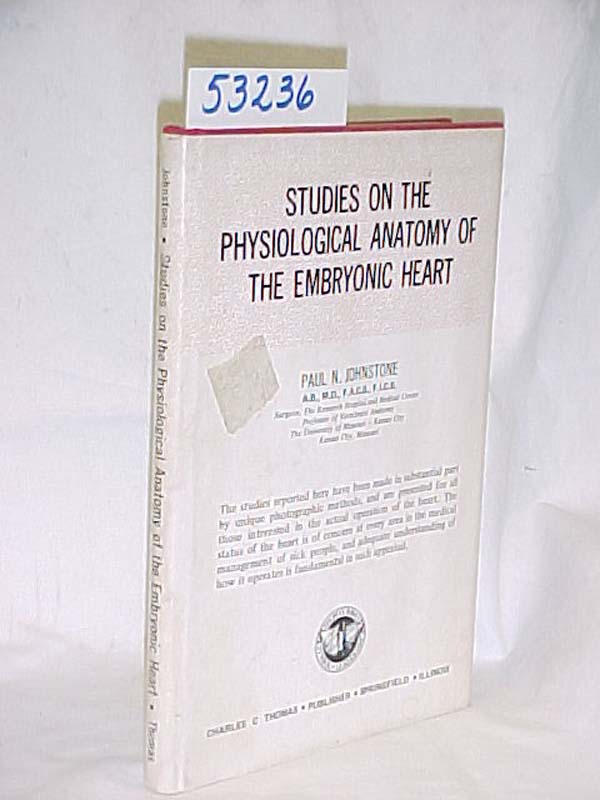 Johnstone, Paul N. SIGNED BY THE AUT...: Studies on the Physiological Anatomy...