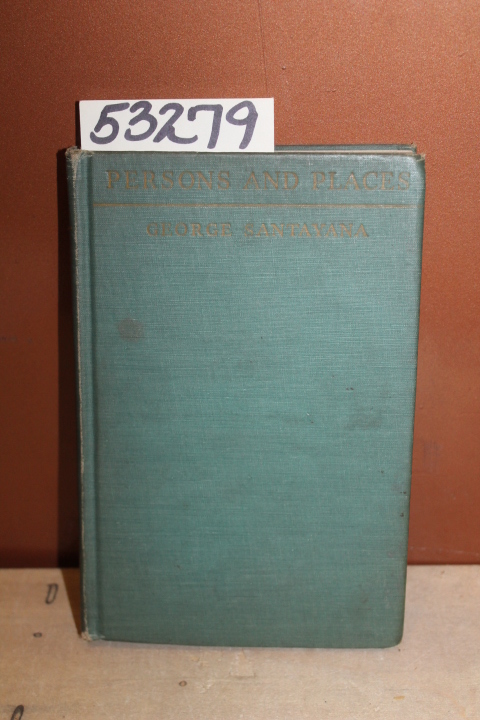 Santayana, George: Persons and Places The Background of My Life