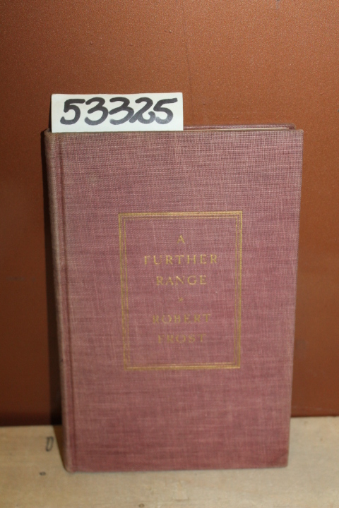 Frost, Robert: A Further Range