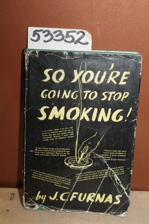 Furnas, J.C.: So You're Going to Stop Smoking!