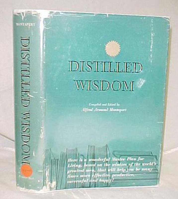 Montapert, Alfred Armand Signed & inscribed: Distilled Wisdom