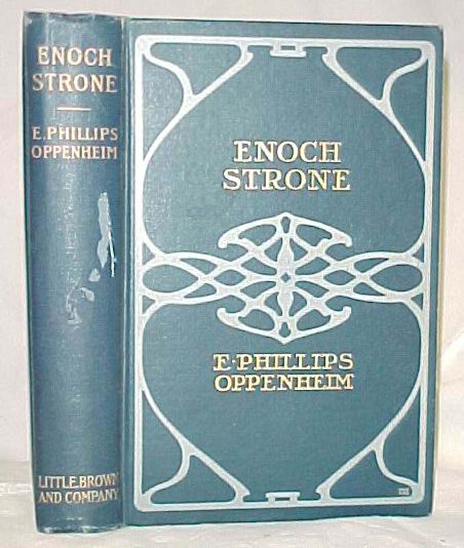 Oppenheim, E. Phillips: Enoch Strone A Master of Men
