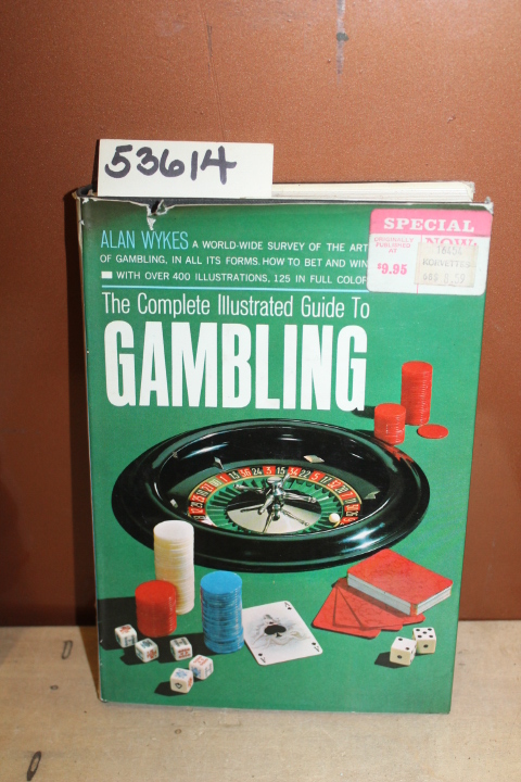 Wykes, Alan: The Complete Illustrated Guide to Gambling