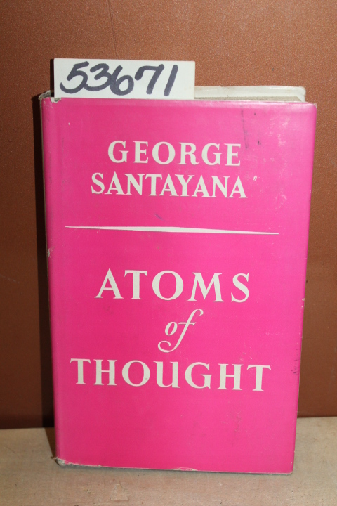 Santayana, George: Atoms of Thought