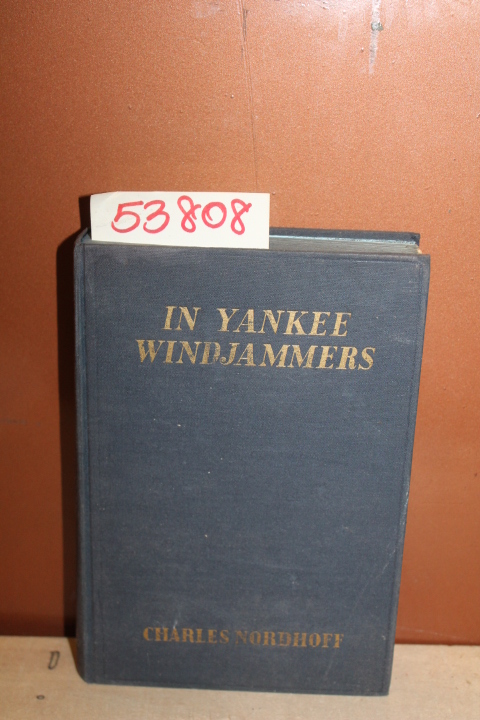 Nordhoff, Charles & Hall, James Norman: In Yankee Wind-Jammers