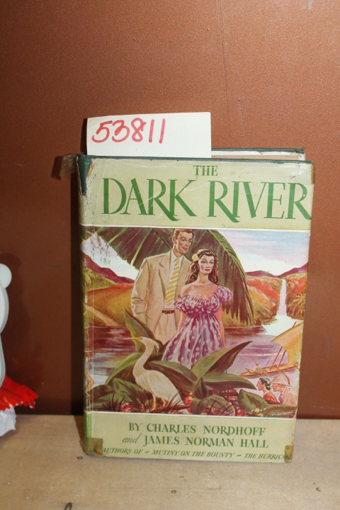 Nordhoff, Charles & Hall, James Norman: The Dark River